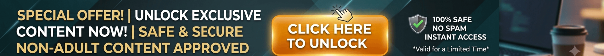Promotional banner offering safe and secure access to exclusive content with a click to unlock button
